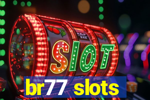 br77 slots